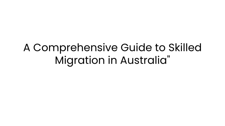 a comprehensive guide to skilled migration