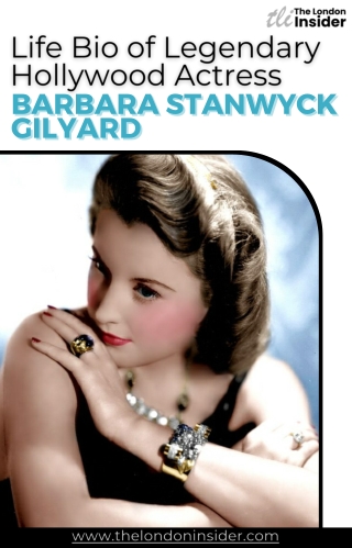 Enduring Magic of Barbara Stanwyck Gilyard - Hollywood's Shining Star
