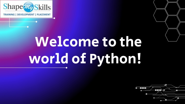 welcome to the world of python