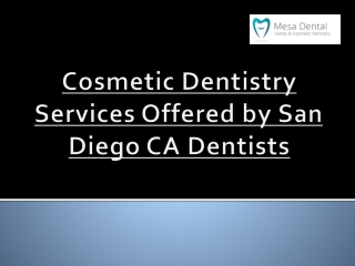 Cosmetic Dentistry Services Offered by San Diego CA Dentists