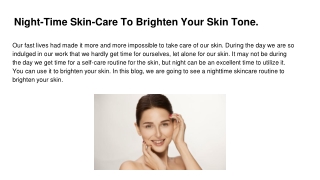 Night-Time Skin-Care To Brighten Your Skin Tone.