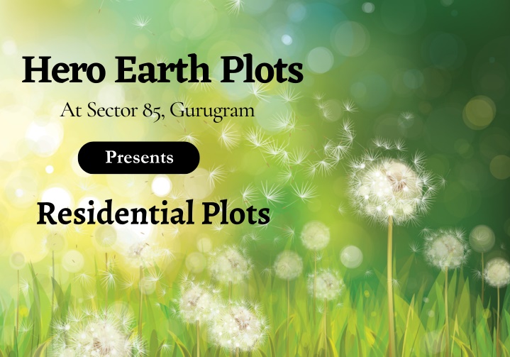 hero earth plots at sector 85 gurugram