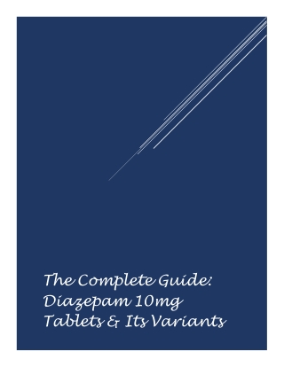The Complete Guide Diazepam 10mg Tablets and its Variants