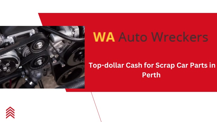 top dollar cash for scrap car parts in perth