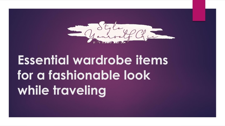 essential wardrobe items for a fashionable look while traveling