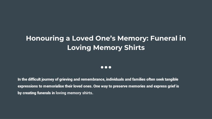 honouring a loved one s memory funeral in loving memory shirts