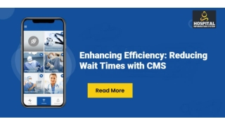 Enhancing Efficiency Reducing Wait Times with CMS