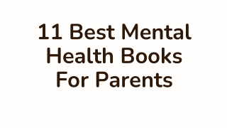 11 Best Mental Health Books For Parents