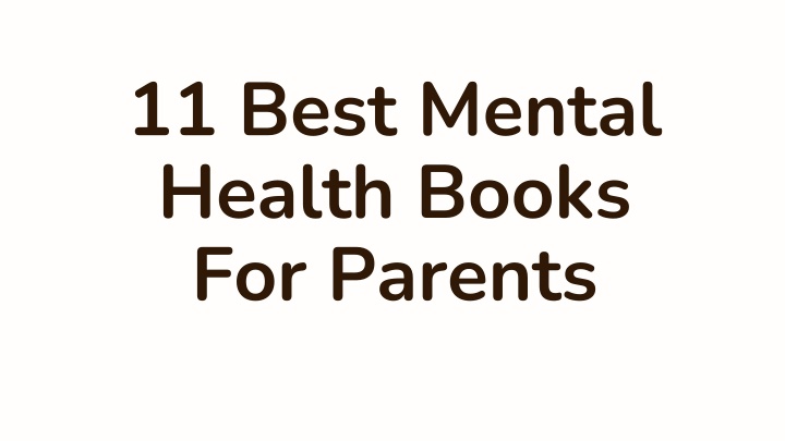 11 best mental health books for parents