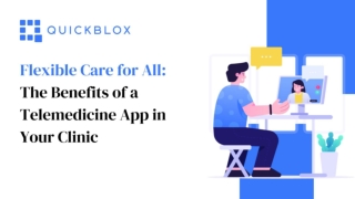 Flexible Care for All_ The Benefits of a Telemedicine App in Your Clinic