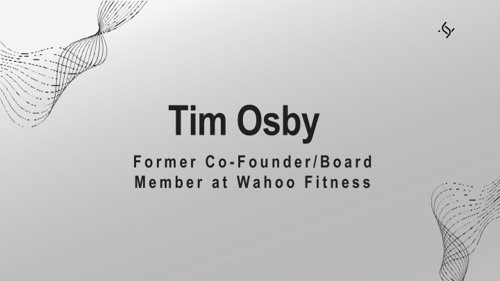 tim osby former co founder board member at wahoo