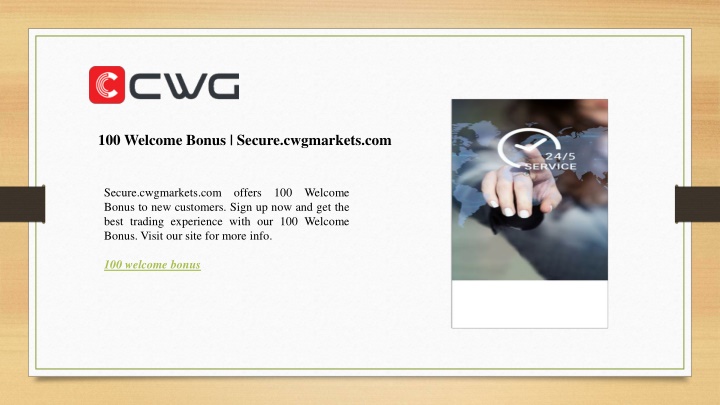 100 welcome bonus secure cwgmarkets com