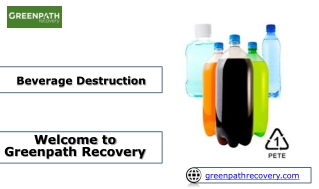 Beverage Destruction - Greenpath Recovery