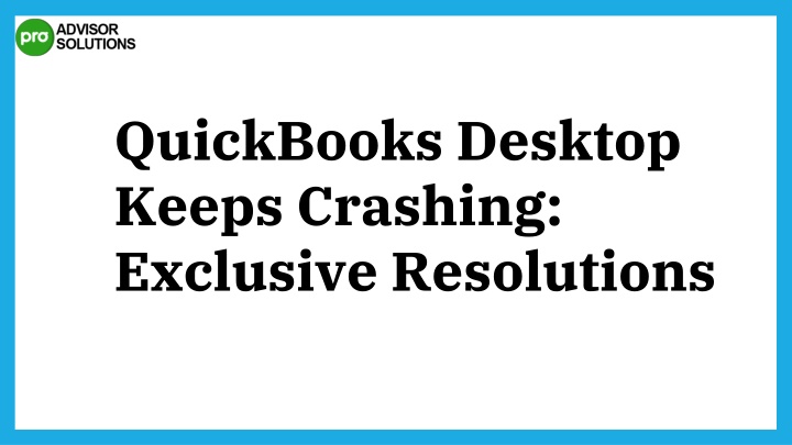 quickbooks desktop keeps crashing exclusive
