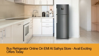 Buy Refrigerator Online on EMI at Sathya Store