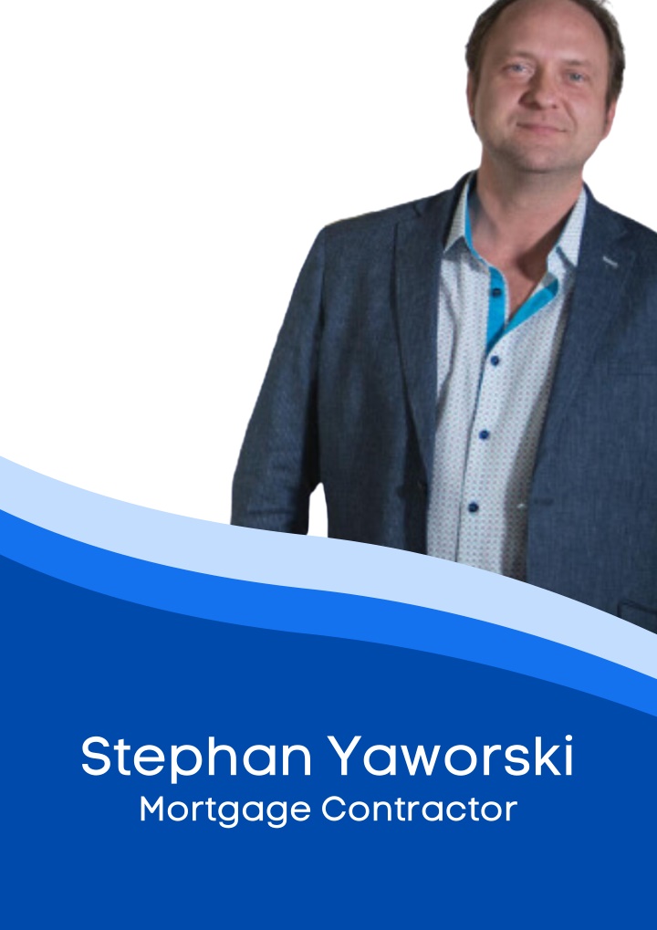 stephan yaworski mortgage contractor