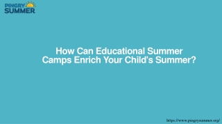 How Can Educational Summer Camps Enrich Your Child's Summer