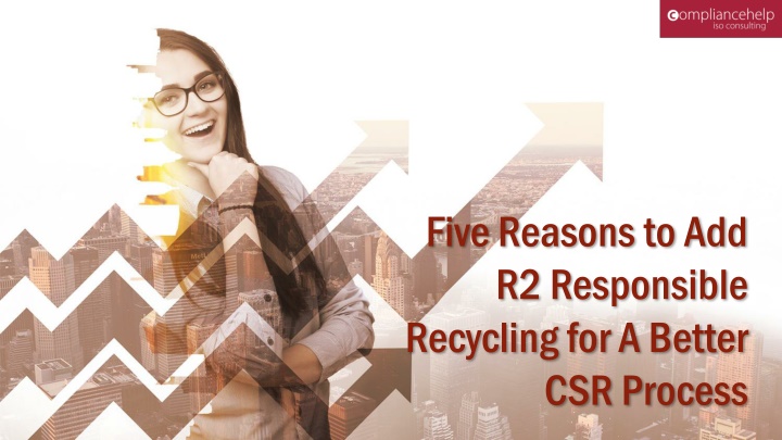 five reasons to add r2 responsible recycling