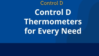 Control D Thermometers for Every Need Presentation