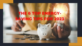The 6 Top Energy-Saving Tips For 2023