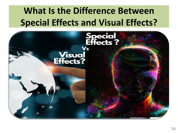 what is the difference between special effects and visual effects