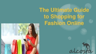 The Ultimate The Ultimate Guide to Shopping Guide to Shopping for Fashion Online