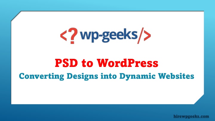 psd to wordpress converting designs into dynamic