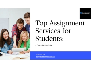 Top Assignment Services for Students A Comprehensive Guide