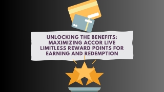 Unlocking the Benefits Maximizing Accor Live Limitless Reward Points for Earning and Redemption