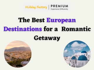 The Best European Destinations for a Romantic Getaway