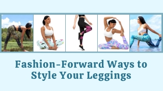 Fashion-Forward Ways to Style Your Leggings