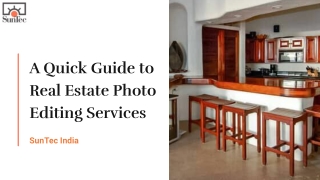 A Quick Guide to Real Estate Photo Editing Services