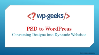 PSD to WordPress: Converting Designs into Dynamic Websites