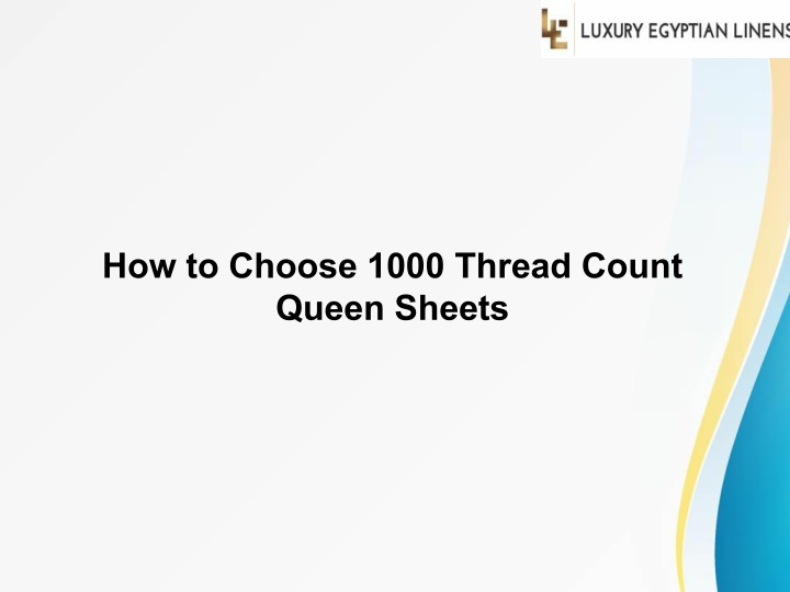 how to choose 1000 thread count queen sheets