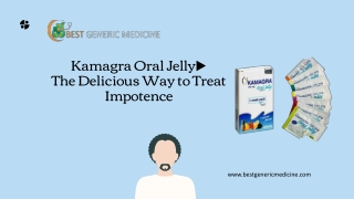 Kamagra Oral Jelly The Delicious Way to Treat Impotence