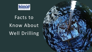 Facts to Know About Well Drilling