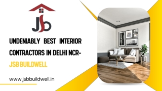 Undeniably best interior contractors in Delhi NCR-JSB Buildwell