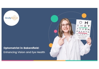 Optometrist in Bakersfield: Enhancing Vision and Eye Health
