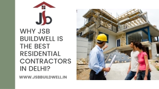 Why JSB Buildwell is the best residential contractors in Delhi