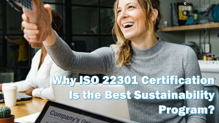 Why ISO 22301 Certification Is the Best Sustainability Program?