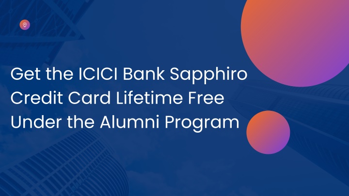 get the icici bank sapphiro credit card lifetime