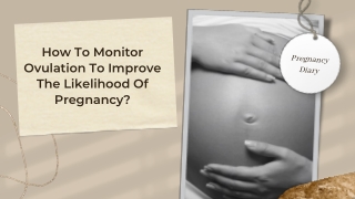 How To Monitor Ovulation To Improve The Likelihood Of Pregnancy (1)