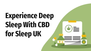 Experience Deep Sleep With CBD for Sleep UK