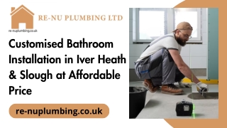 Customised Bathroom Installation in Iver Heath & Slough at Affordable Price