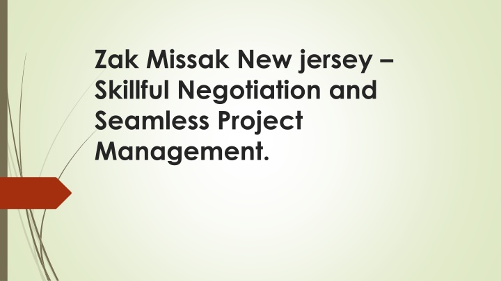 zak missak new jersey skillful negotiation and seamless project management