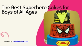 The Best Superhero Cakes for Boys of All Ages