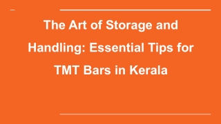 The Art of Storage and Handling_ Essential Tips for TMT Bars in Kerala