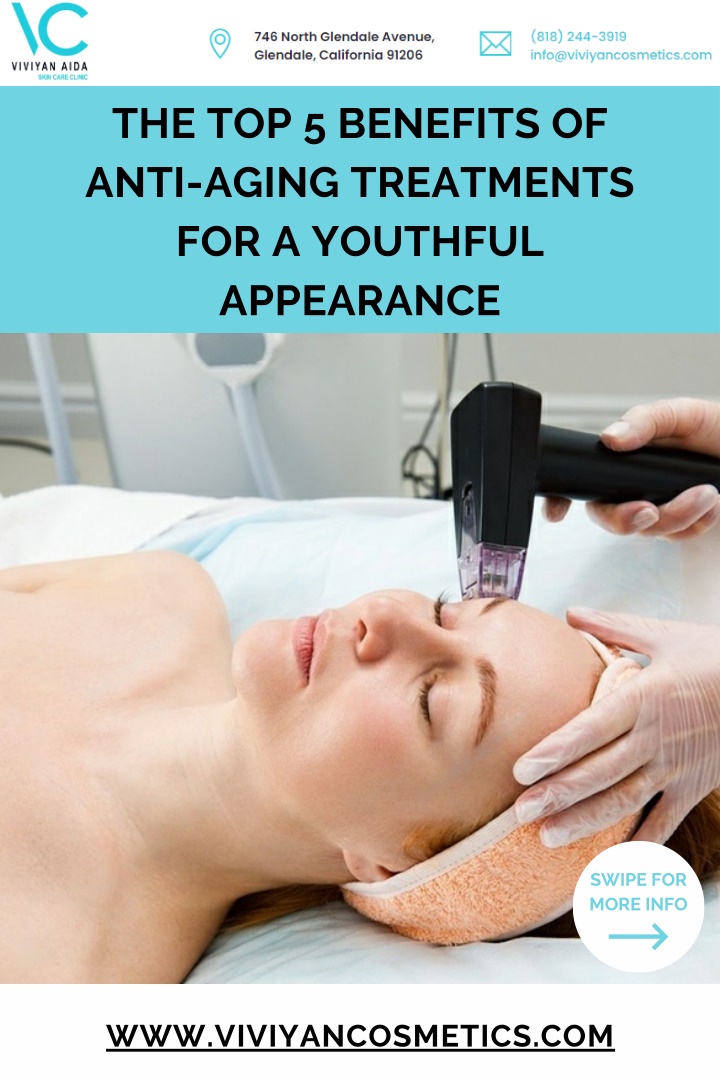 the top 5 benefits of anti aging treatments