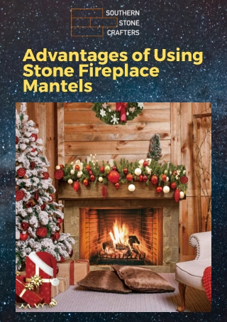 Advantages of Using Stone Fireplace Mantels