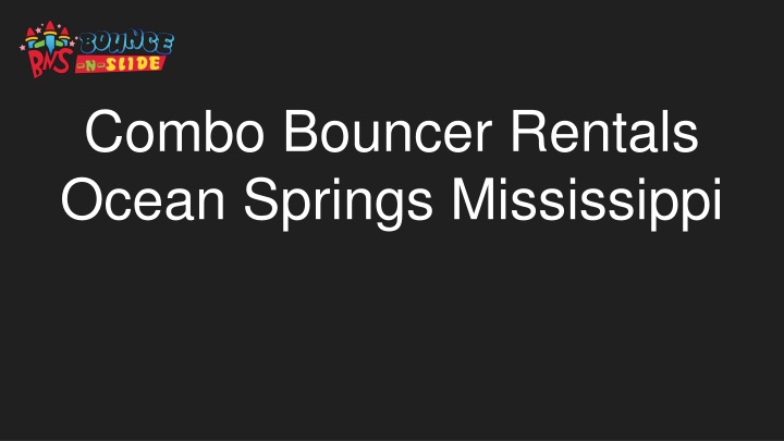 combo bouncer rentals ocean springs mississippi